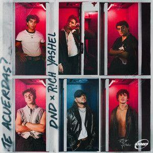 Portada de Sencillo/EP "Te Acuerdas? (part. R!CH YASHEL)", de DND | Do Not Disturb