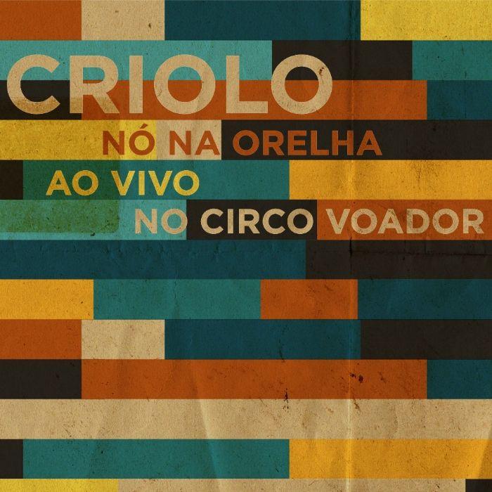 Portada de Álbum "No na Orelha - Ao Vivo Circo Voador", de Criolo