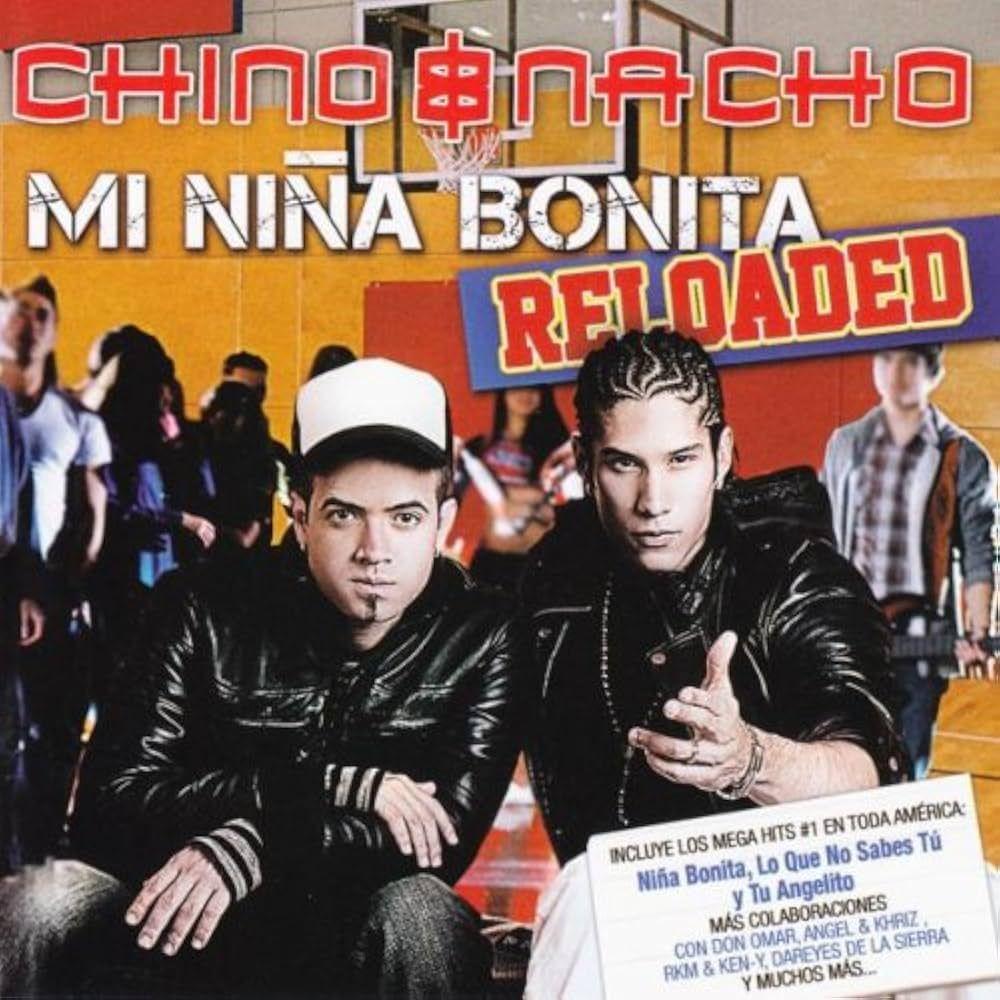 Portada de Álbum "Mi Niña Bonita - Reloaded", de Chino & Nacho
