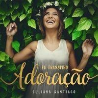 Portada de Álbum "Eu Transpiro Adoração", de Juliana Santiago