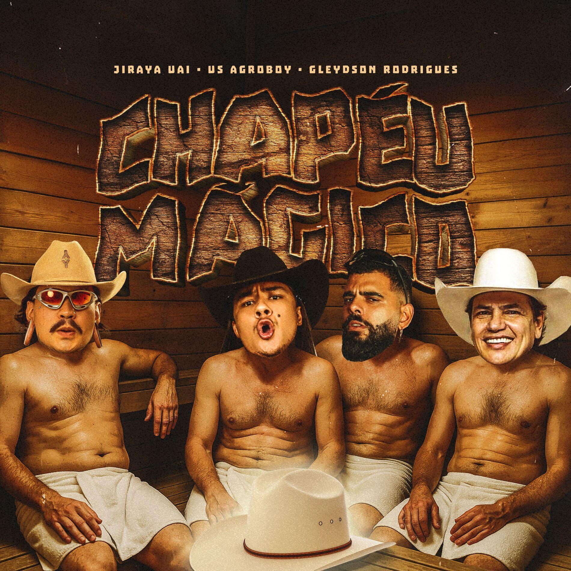 Capa do Single/EP "Chapeu Magico (part. US Agroboy e Gleydson Rodrigues) ", de JIRAYA UAI