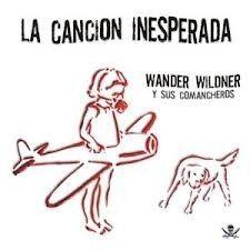 Portada de Álbum "La Cáncion Inesperada", de Wander Wildner
