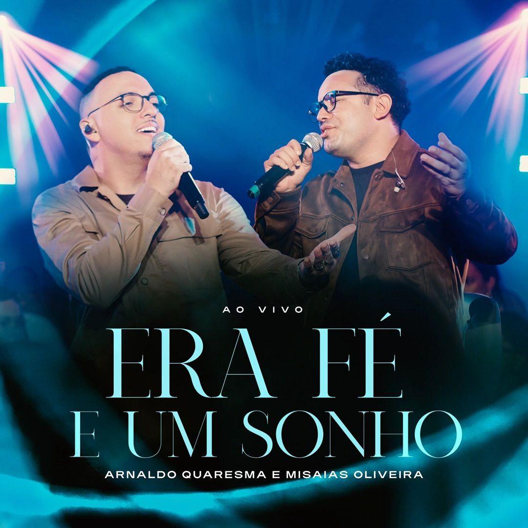 Portada de Sencillo/EP "Era Fé e um Sonho (part. Misaías Oliveira)", de Arnaldo Quaresma