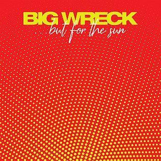 Portada de Álbum "...But For The Sun", de Big Wreck