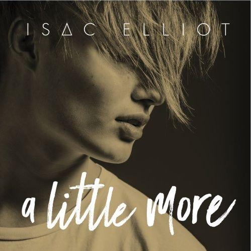 Capa do Álbum "A Little More", de Isac Elliot‎
