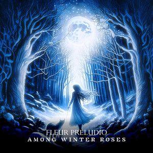 Portada de Sencillo/EP "Among Winter Roses", de Fleur Preludio