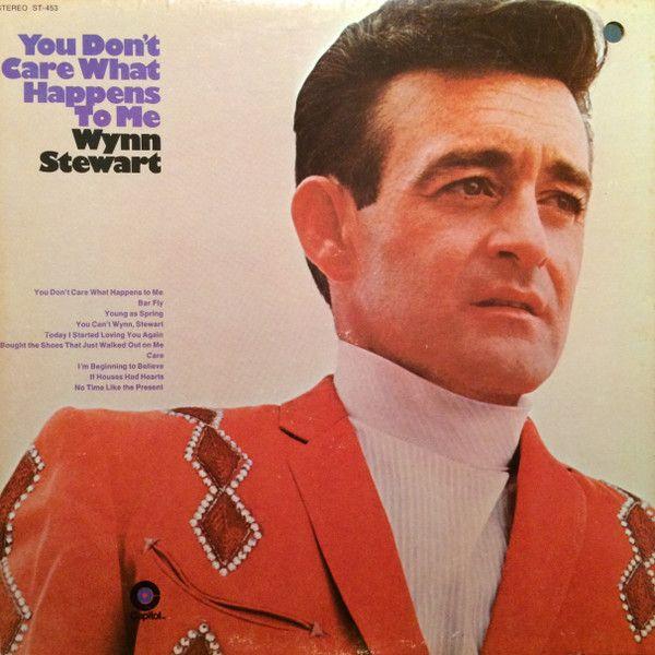 Portada de Álbum "You Don't Care What Happens To Me", de Wynn Stewart