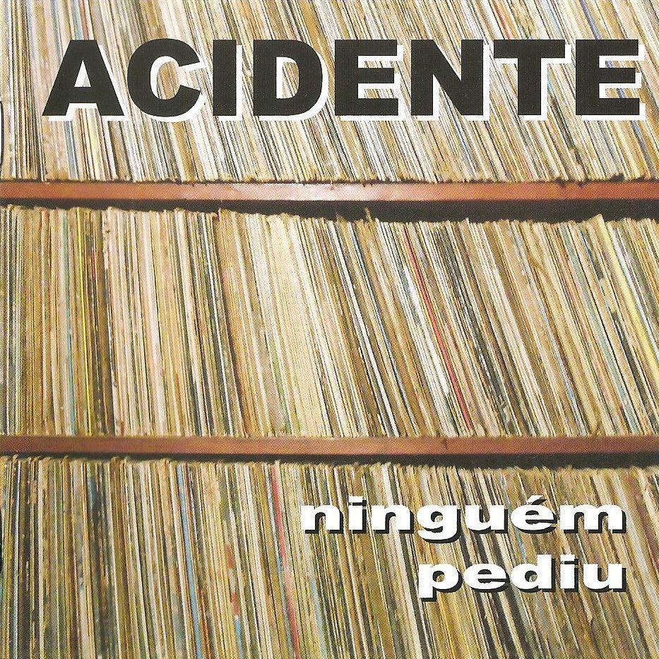 Portada de Álbum "Ninguém Pediu", de Acidente