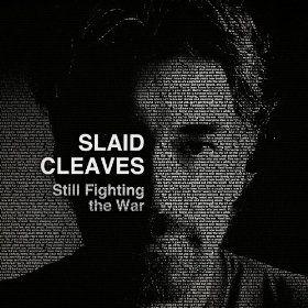 Capa do Álbum "Still Fighting The War", de Slaid Cleaves