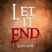Portada del álbum "Let It End", de Karliene