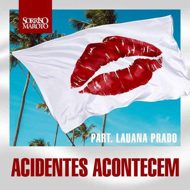 Portada de Sencillo/EP "Acidentes Acontecem (part. Sorriso Maroto) (Ao Vivo)", de Lauana Prado