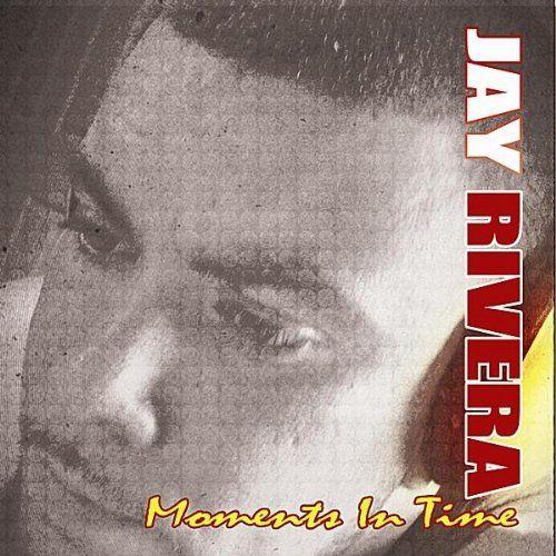 Capa do Álbum "Moments In Time", de Jay Rivera