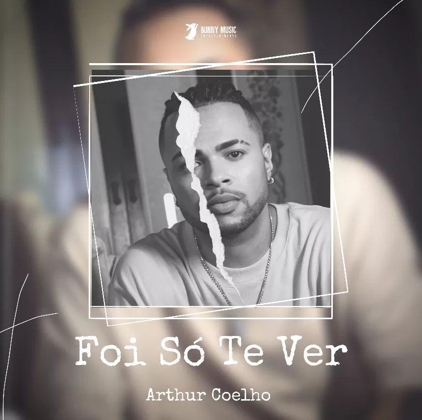 Portada de Sencillo/EP "Foi Só Te Ver", de Arthur Coelho