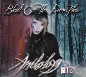 Album cover of "Anthology Part 2" by Blood On The Dance Floor