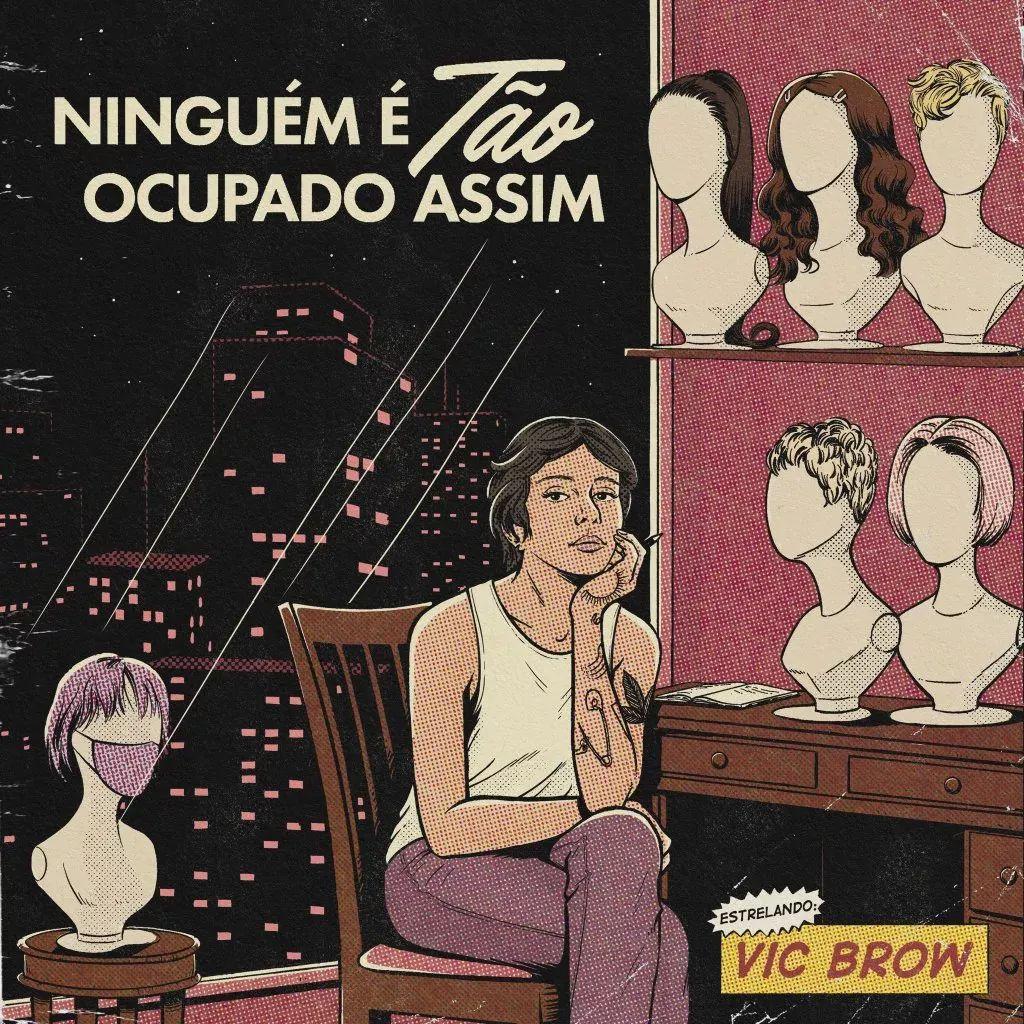 Portada de Álbum "Ninguém é Tão Ocupado Assim", de Vic Brow