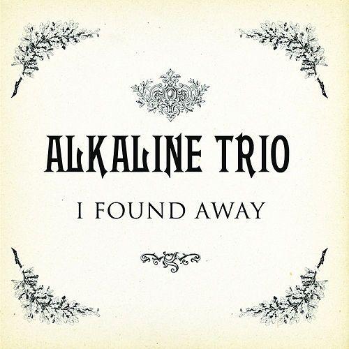 Portada de Sencillo/EP "I Found Away", de Alkaline Trio