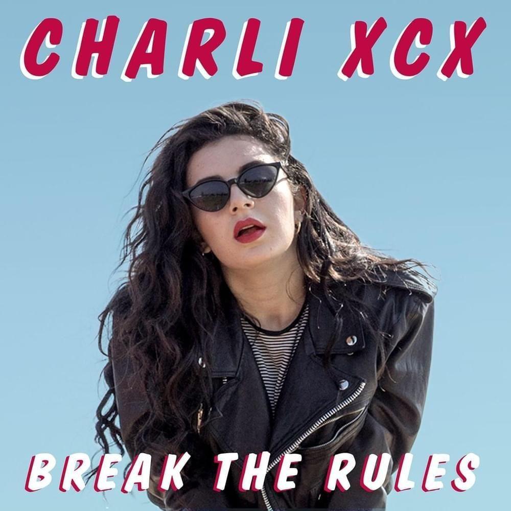Album cover of "Break The Rules" by Charli xcx