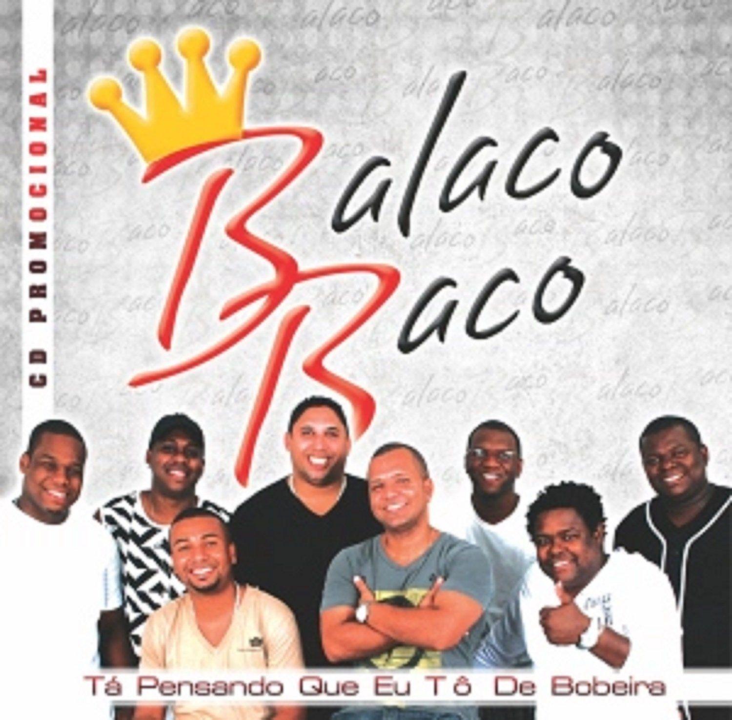 Album cover of "Tá Pensando Que Eu Tô de Bobeira" by Grupo Balacobaco