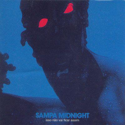 Album cover of "Sampa Midnight - Isso Não Vai Ficar Assim" by Itamar Assumpção