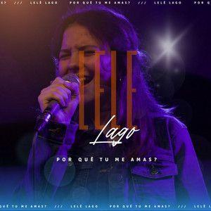 Portada de Sencillo/EP "Por Que Tu Me Amas?", de Letícia Lago