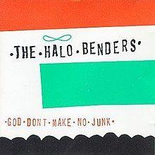 Portada de Álbum "God Don't Make No Junk", de The Halo Benders