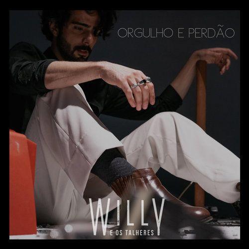 Portada de Sencillo/EP "Orgulho e Perdão", de Willy e Os Talheres