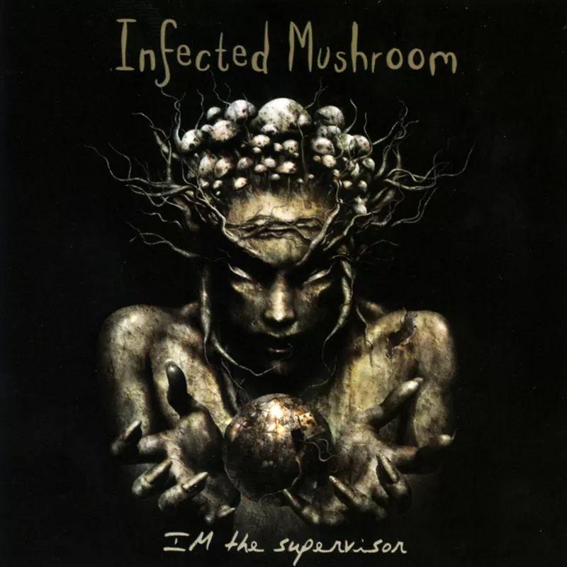 Portada de Álbum "I'm The Supervisor", de Infected Mushroom