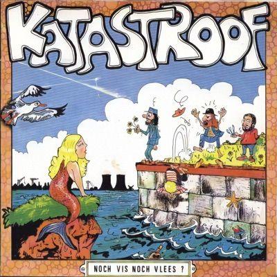 Capa do álbum "Noch Vis Noch Vlees ?", de Katastroof