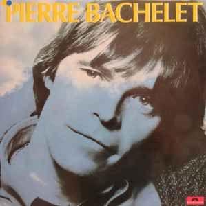 Album cover of "Pierre Bachelet (1982)" by Pierre Bachelet