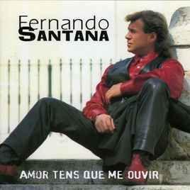 Portada de Álbum "Amor Tens Que Me Ouvir", de Fernando Santana
