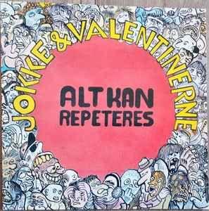 Portada de Álbum "Alt Kan Repeteres", de Jokke & Valentinerne