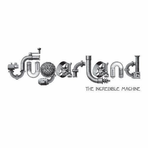 Portada de Álbum "The Incredible Machine", de Sugarland