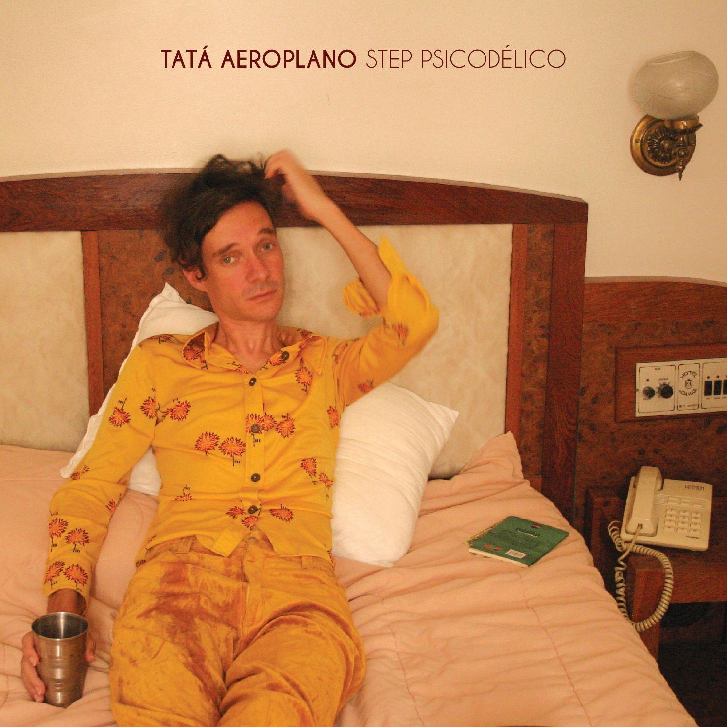Portada de Álbum "Step Psicodélico", de Tatá Aeroplano