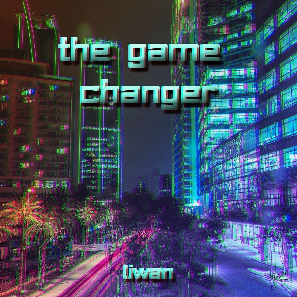 Capa do Single/EP "The Game Changer ", de liwan