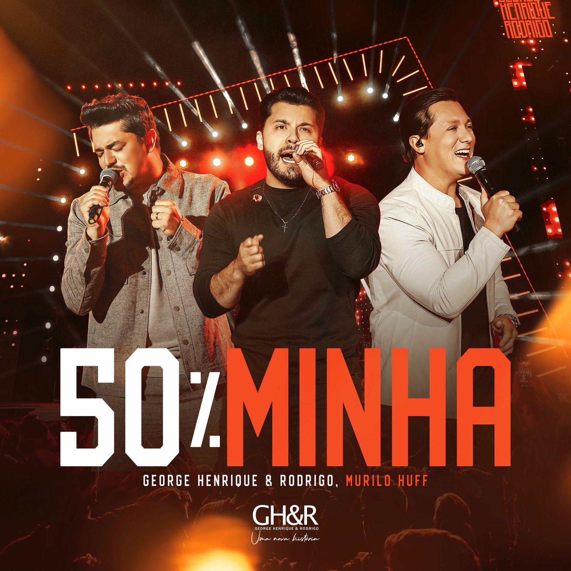 Capa do Sencillo/EP "50% Minha (part. Murilo Huff)", de George Henrique e Rodrigo