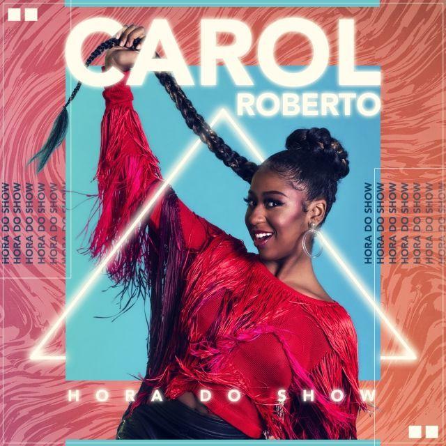 Capa do Álbum "Hora do Show", de Carol Roberto