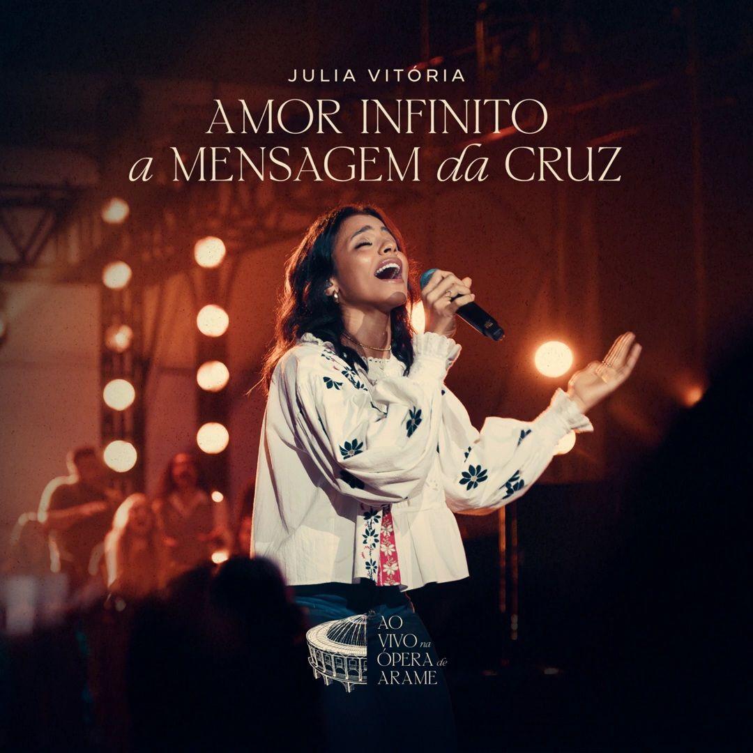 Portada de Sencillo/EP "Amor Infinito / A Mensagem da Cruz", de Julia Vitória