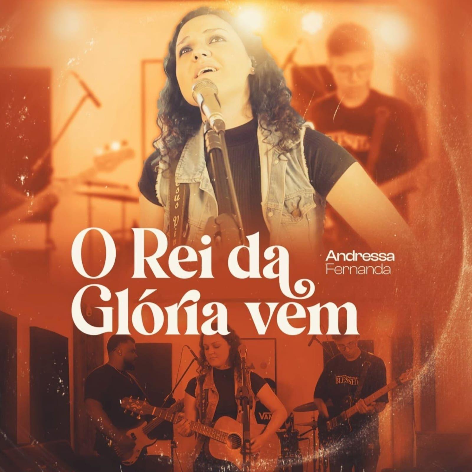 Portada de Sencillo/EP "O Rei da Glória Vem", de Andressa Fernanda