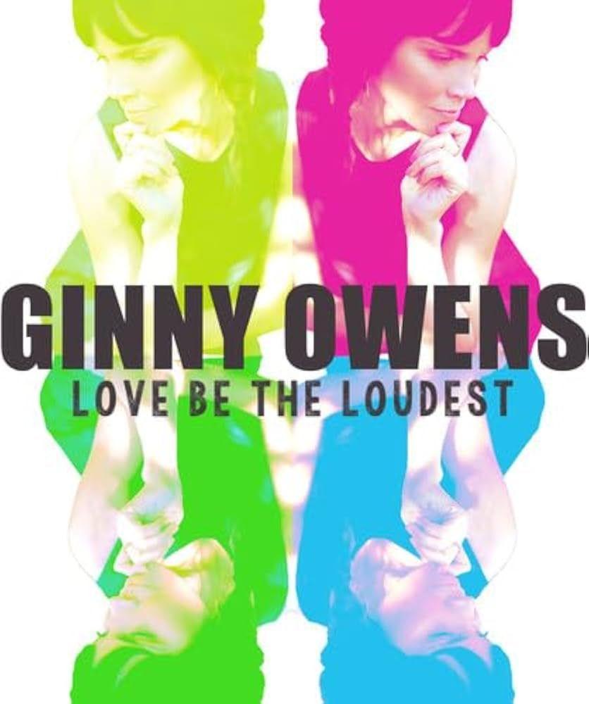 Portada de Álbum " Love Be The Loudest", de Ginny Owens