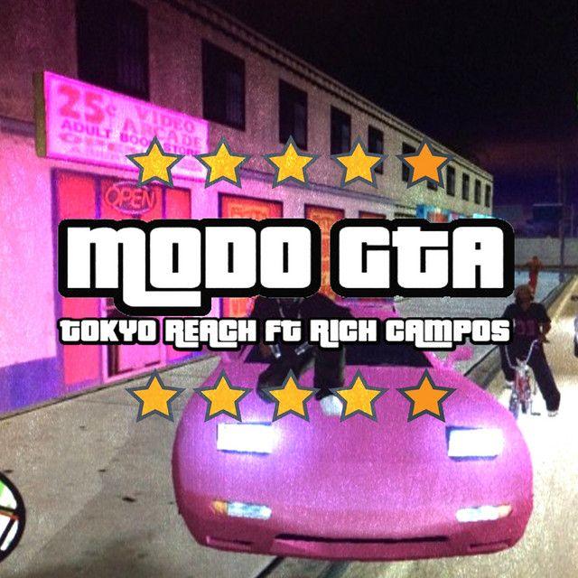 Portada de Sencillo/EP "Modo GTA (part. TOKYO REACH)", de Rich Campos