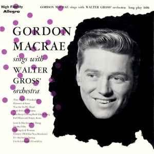 Album cover of "Sings With Walter Gross' Orchestra" by Gordon Macrae