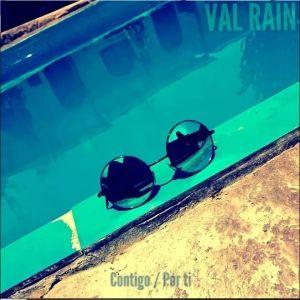 Portada de Sencillo/EP "Contigo / Por Ti", de Val Rain