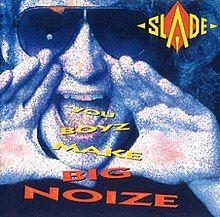 Portada de Álbum "You Boyz Make Big Noise", de Slade