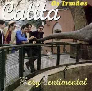Portada de Álbum "Very Sentimental", de Irmãos Catita
