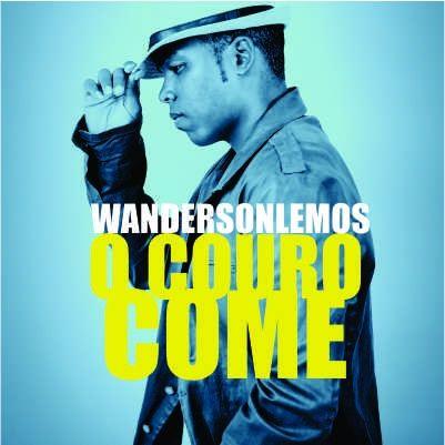 Portada de Álbum "O Couro Come", de Wanderson Lemos
