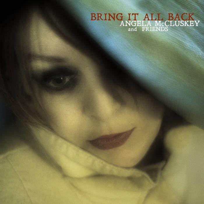 Portada del álbum "Bring It All Back", de Angela Mccluskey