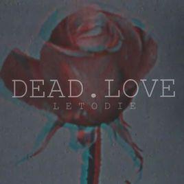 Capa do Álbum "Dead Love", de LetoDie