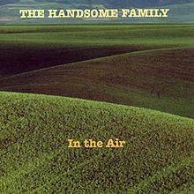 Portada de Álbum "In The Air", de The Handsome Family