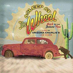 Portada de Álbum "Back To The Future Now (Live At Arizona Charlie's Las Vegas)", de Asleep At The Wheel