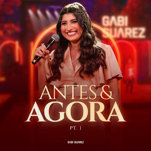 Portada de Sencillo/EP "Antes & Agora, Pt. 1 (Ao Vivo)", de Gabi Suarez